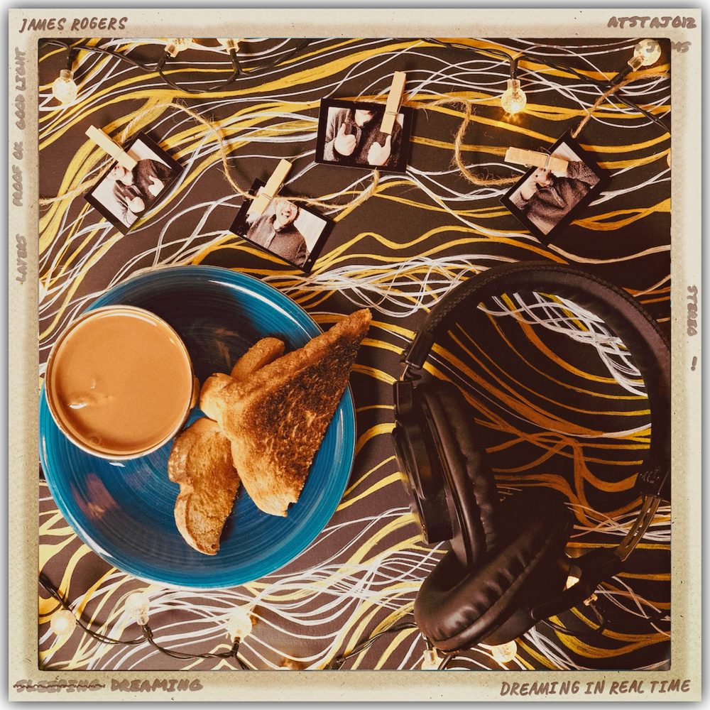 James Rogers - Dreaming In Real Time