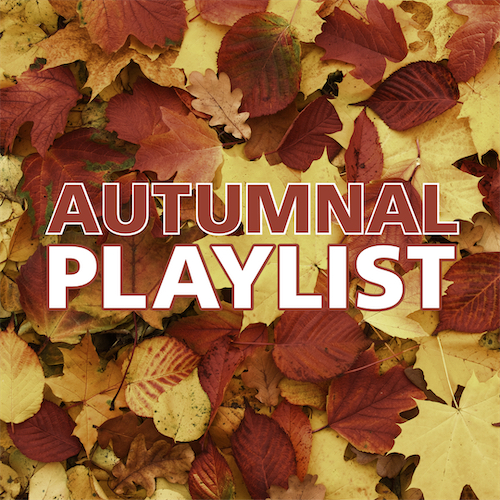 AUTUMNAL PLAYLIST