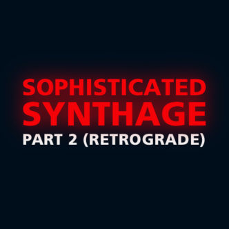Sophisticated Synthage – Part 2 (Retrograde) Back Cover