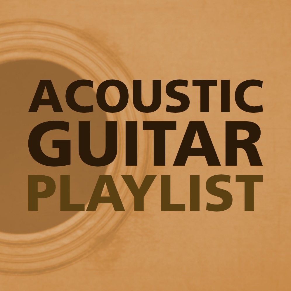 ACOUSTIC GUITAR PLAYLIST