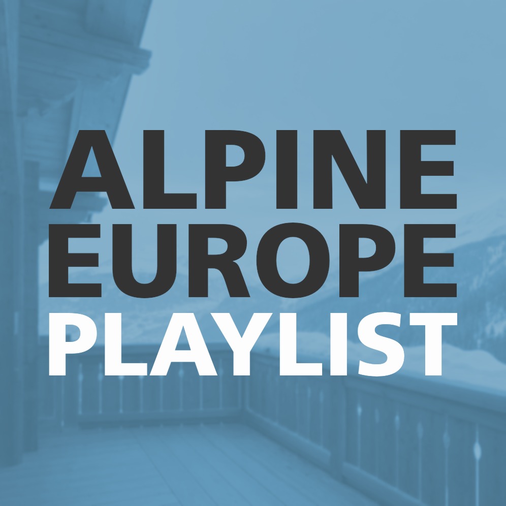 ALPINE EUROPE PLAYLIST