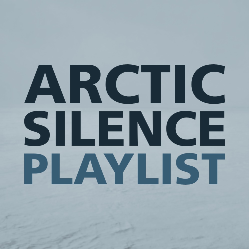 ARCTIC SILENCE PLAYLIST