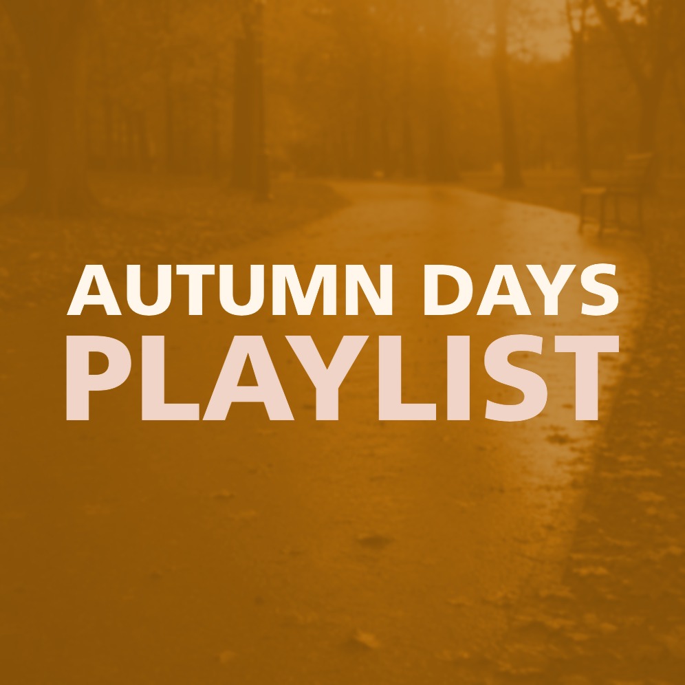 AUTUMN DAYS PLAYLIST
