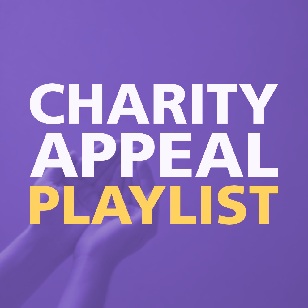 CHARITY APPEAL PLAYLIST