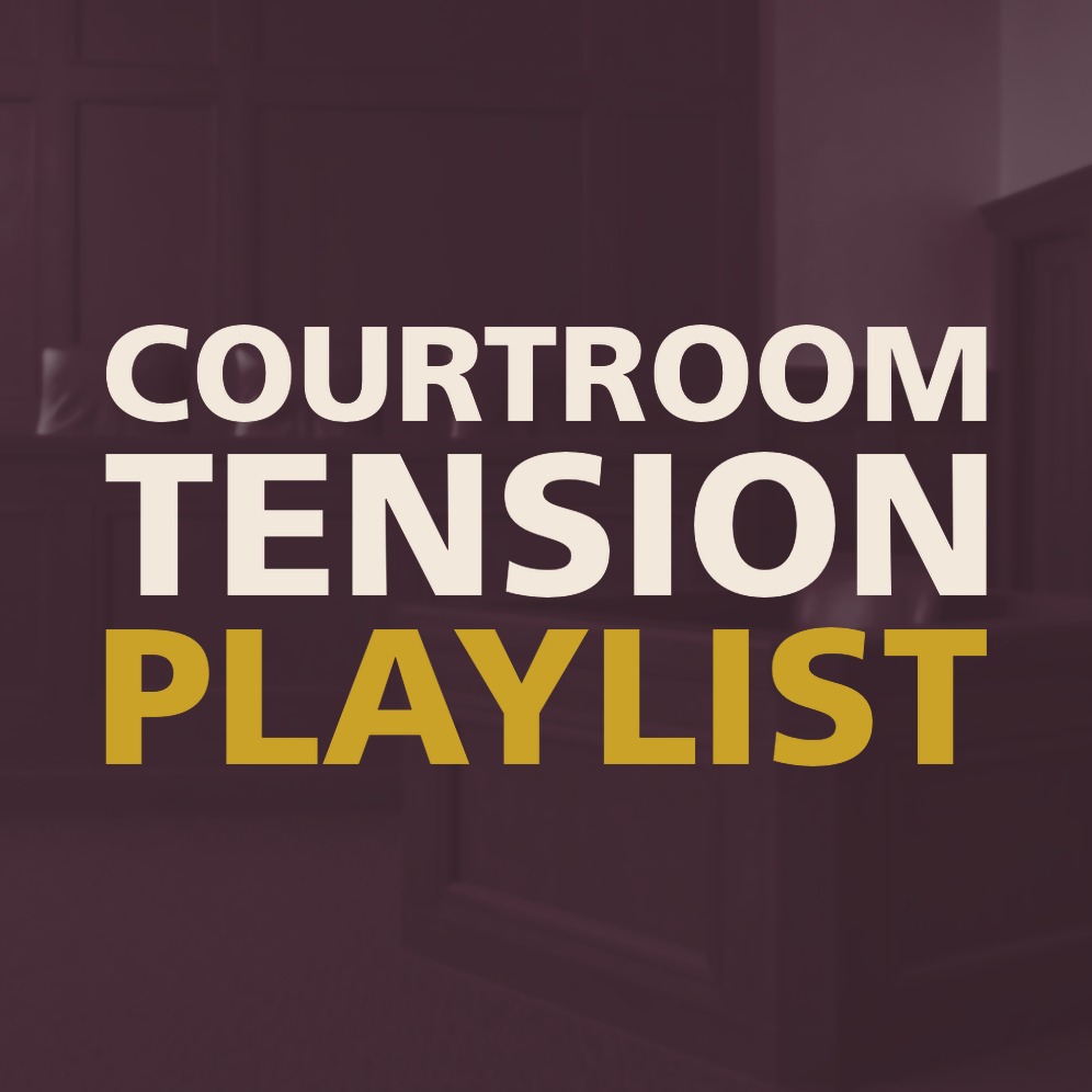 COURTROOM TENSION PLAYLIST