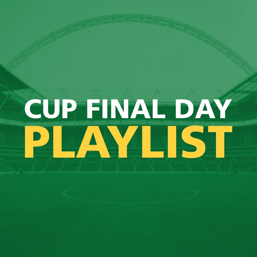 CUP FINAL DAY PLAYLIST