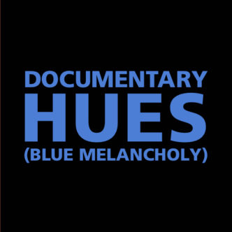Documentary Hues (Blue Melancholy) Back Cover