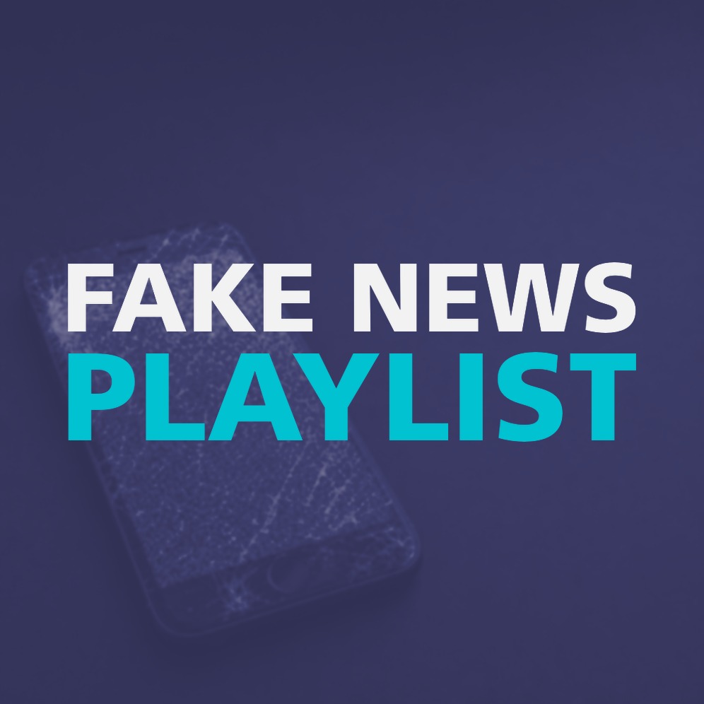 FAKE NEWS PLAYLIST