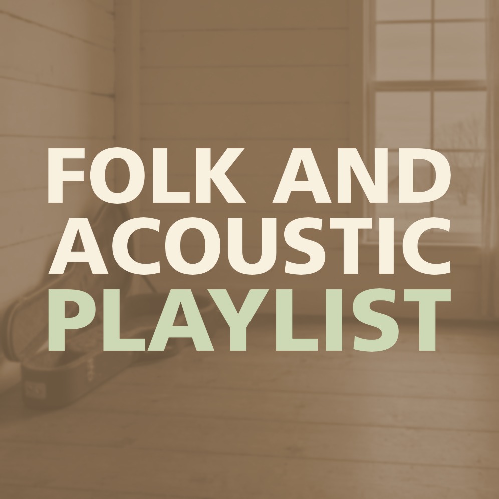 FOLK AND ACOUSTIC PLAYLIST