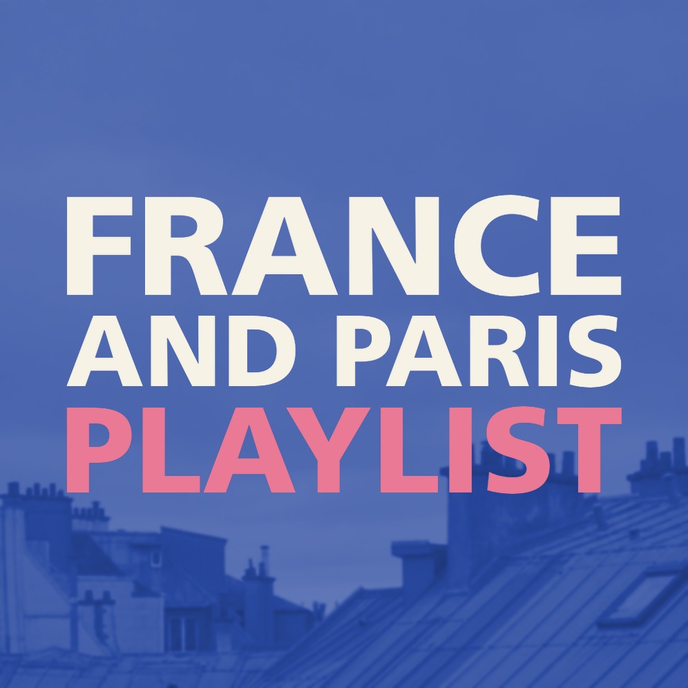FRANCE AND PARIS PLAYLIST