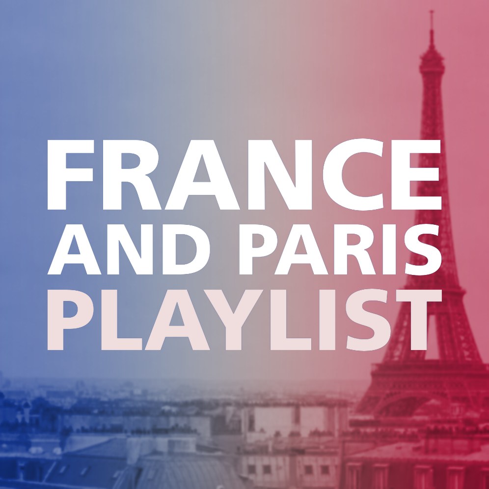 FRANCE AND PARIS PLAYLIST