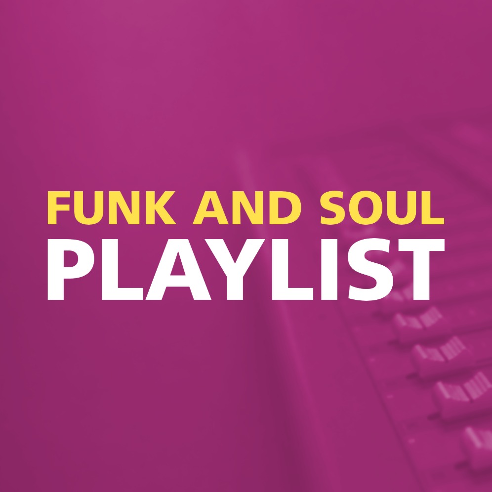 FUNK AND SOUL PLAYLIST
