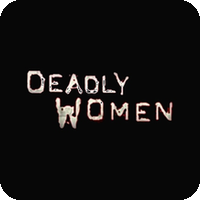 Deadly Women
