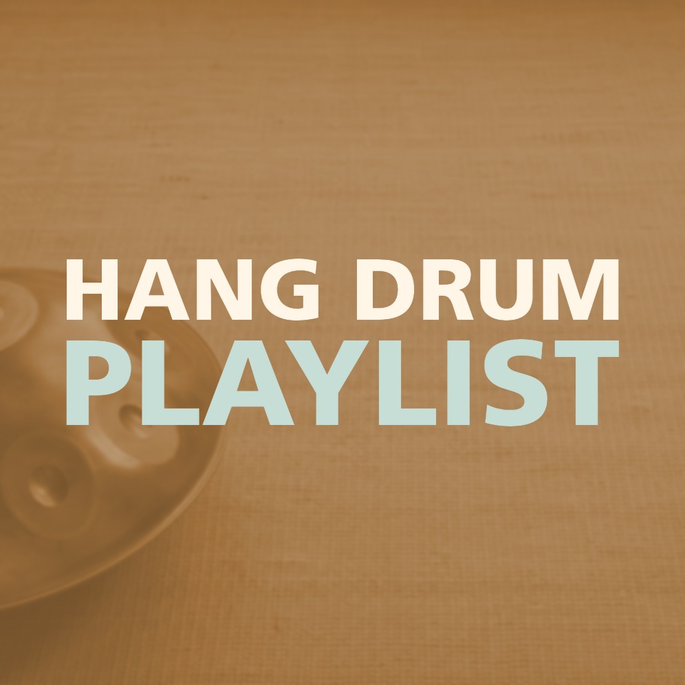 HANG DRUM PLAYLIST