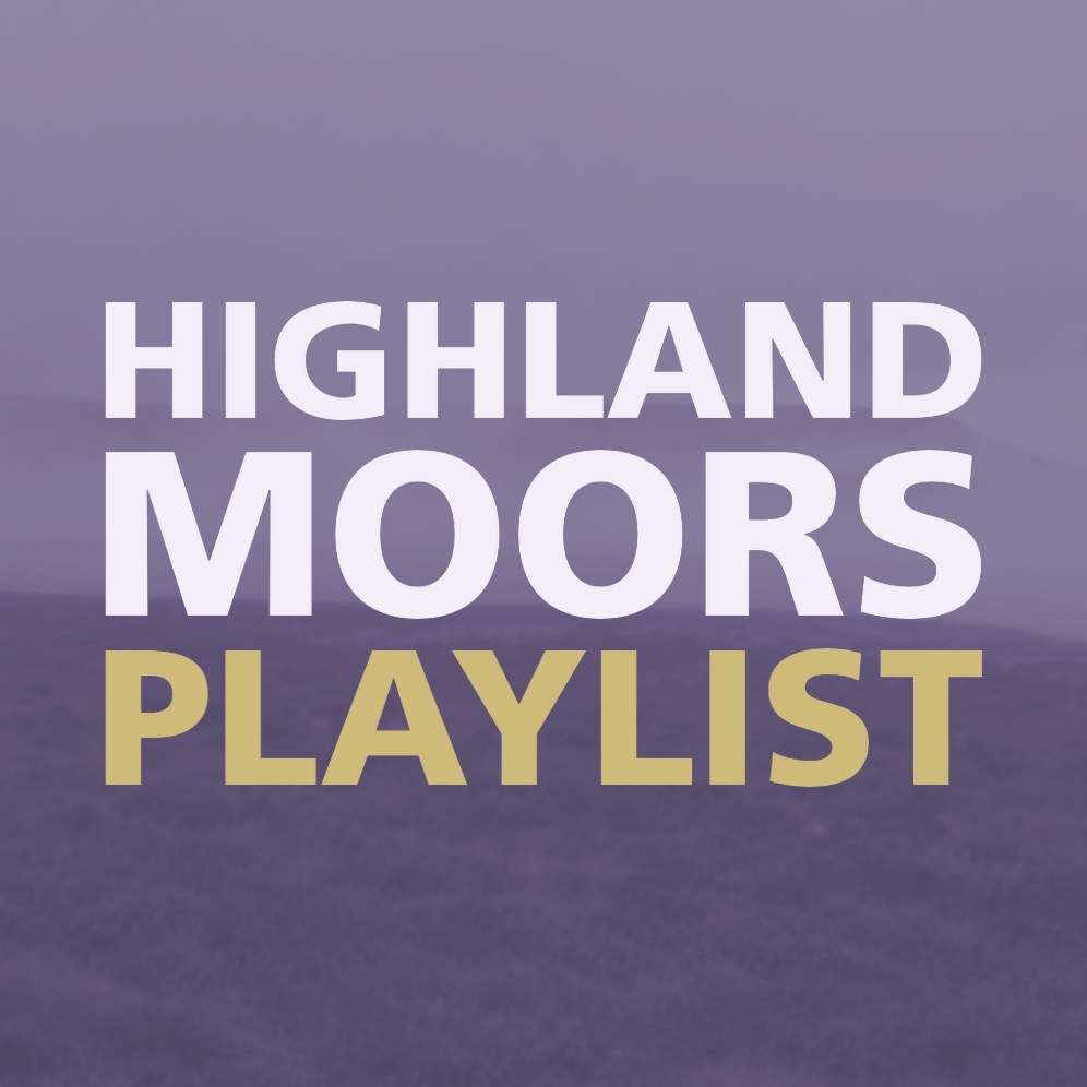 HIGHLAND MOORS PLAYLIST