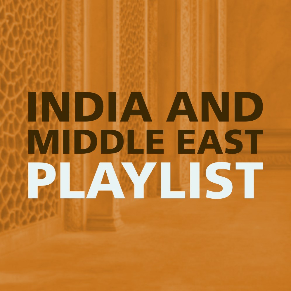 INDIA AND MIDDLE EAST PLAYLIST