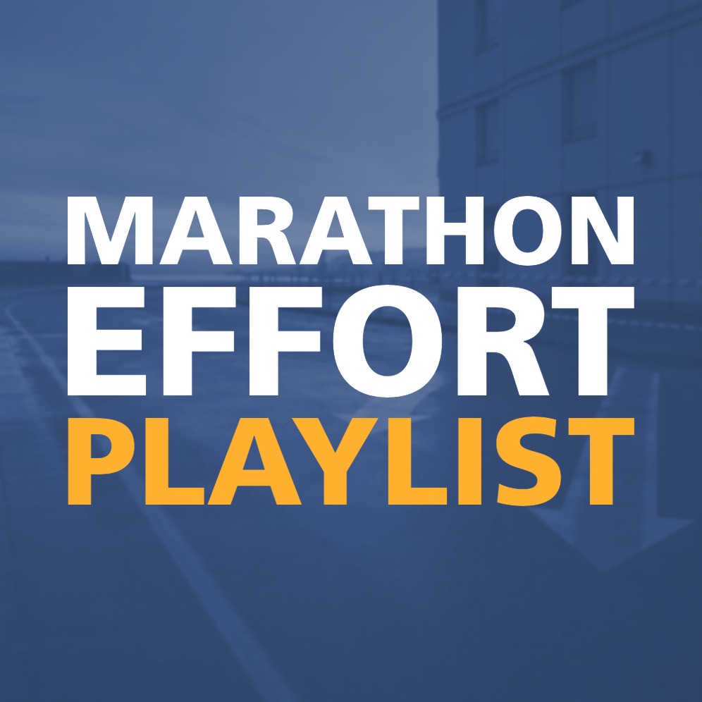MARATHON EFFORT PLAYLIST
