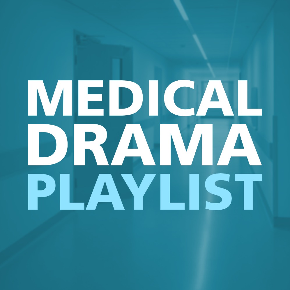 MEDICAL DRAMA PLAYLIST