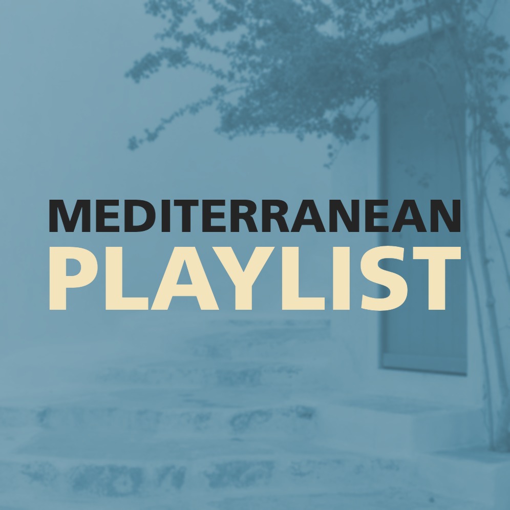 MEDITERRANEAN PLAYLIST