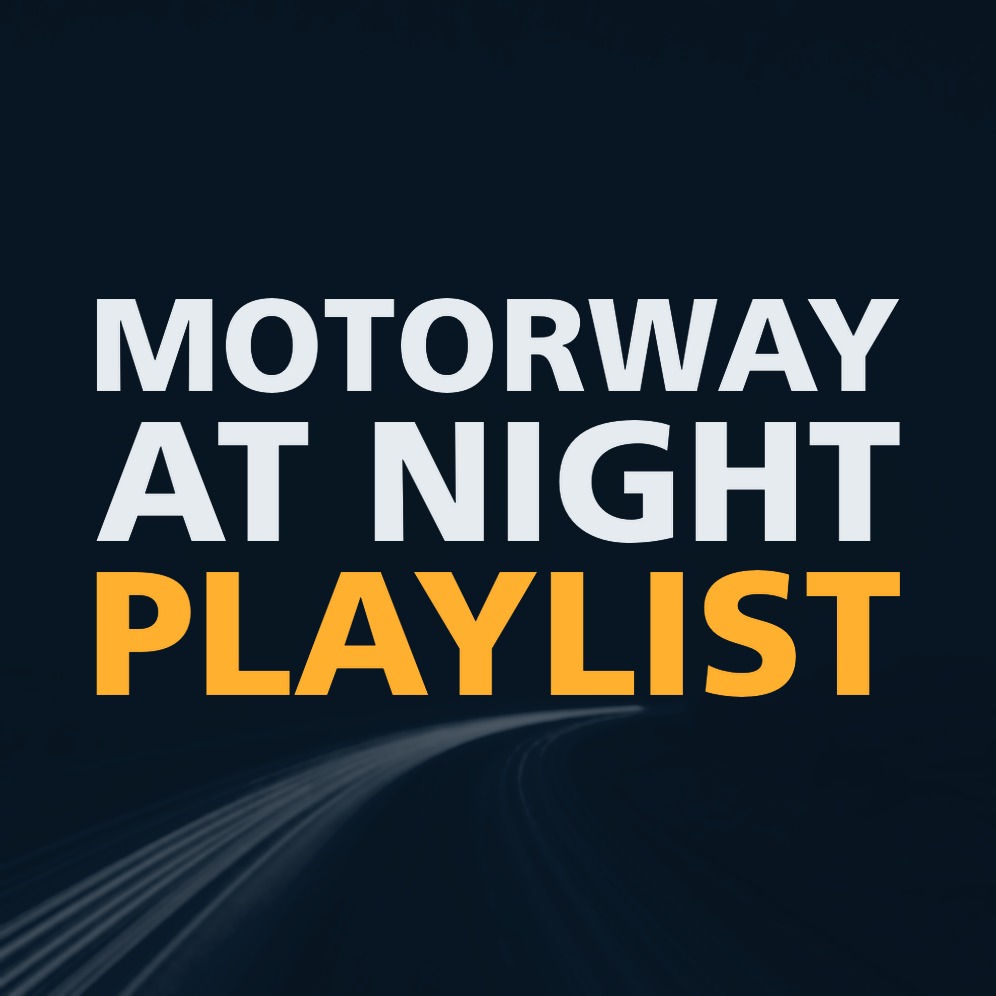 MOTORWAY AT NIGHT PLAYLIST