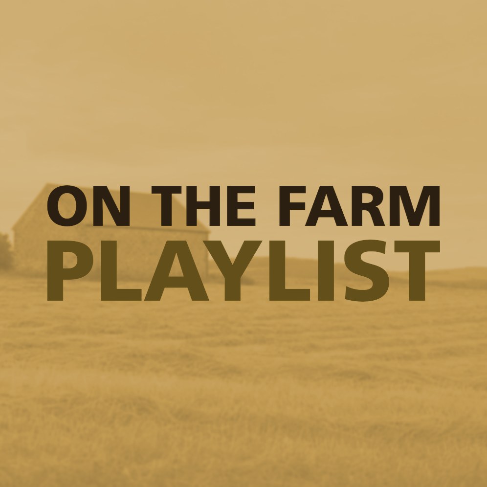ON THE FARM PLAYLIST