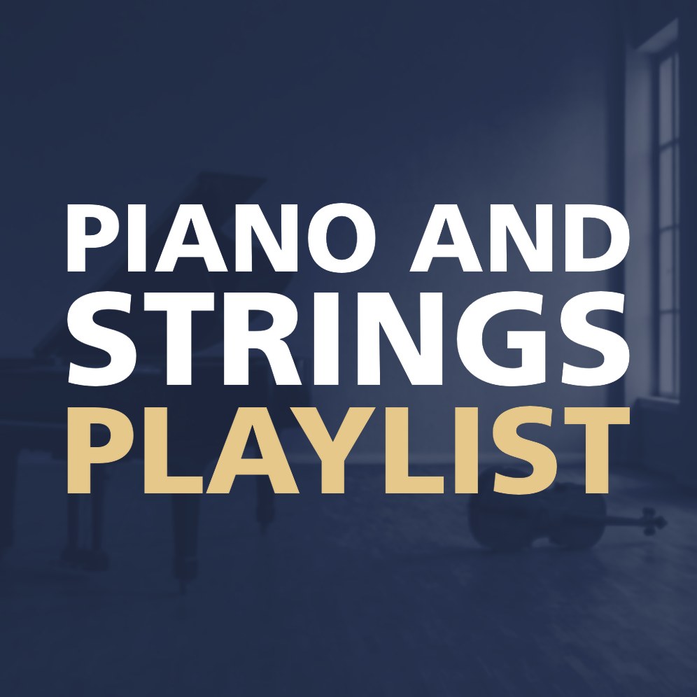 PIANO AND STRINGS PLAYLIST