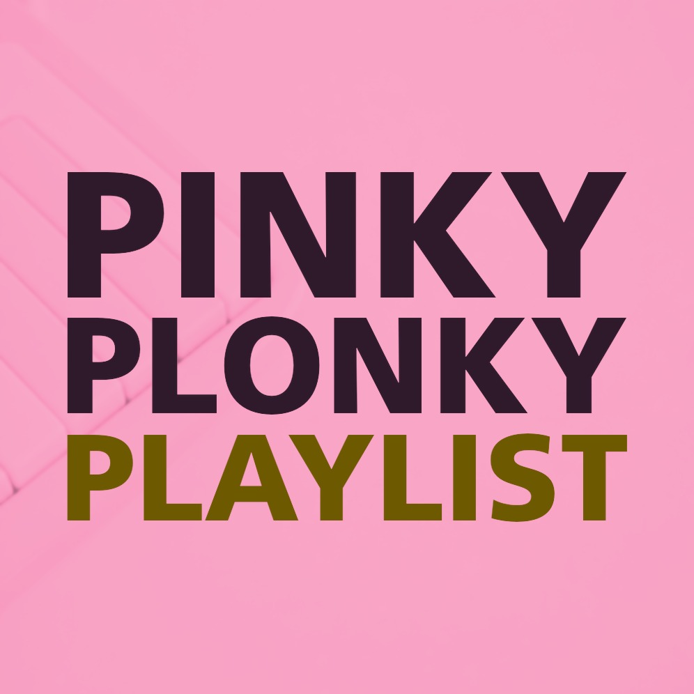 PINKY PLONKY PLAYLIST