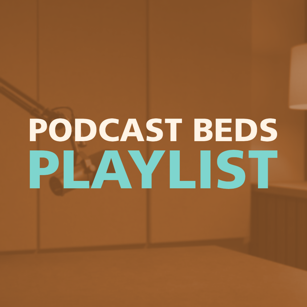 PODCAST BEDS PLAYLIST