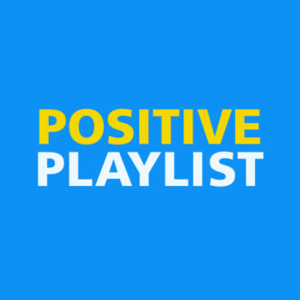 POSITIVE PLAYLIST