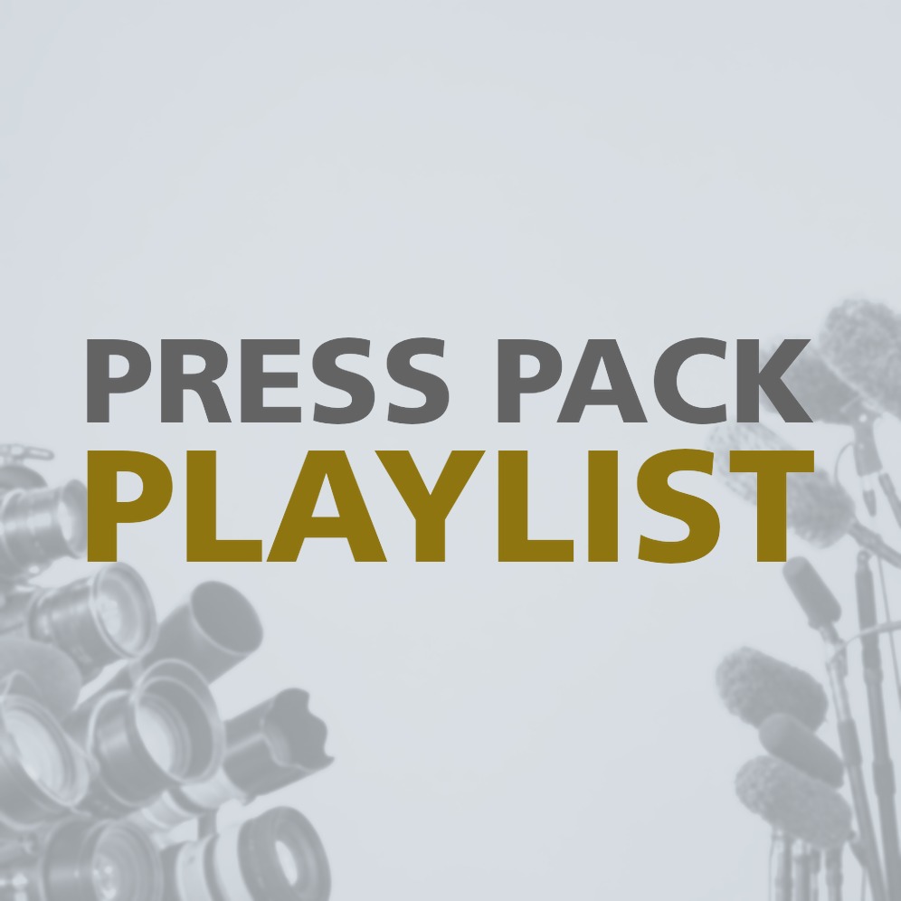 PRESS PACK PLAYLIST