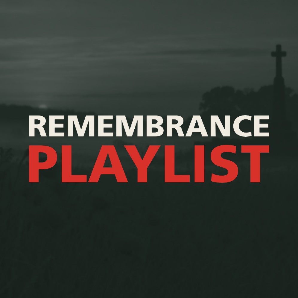 REMEMBRANCE PLAYLIST