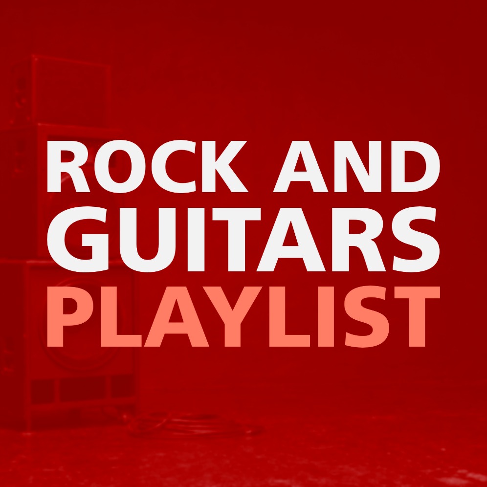 ROCK AND GUITARS PLAYLIST