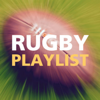 RUGBY PLAYLIST