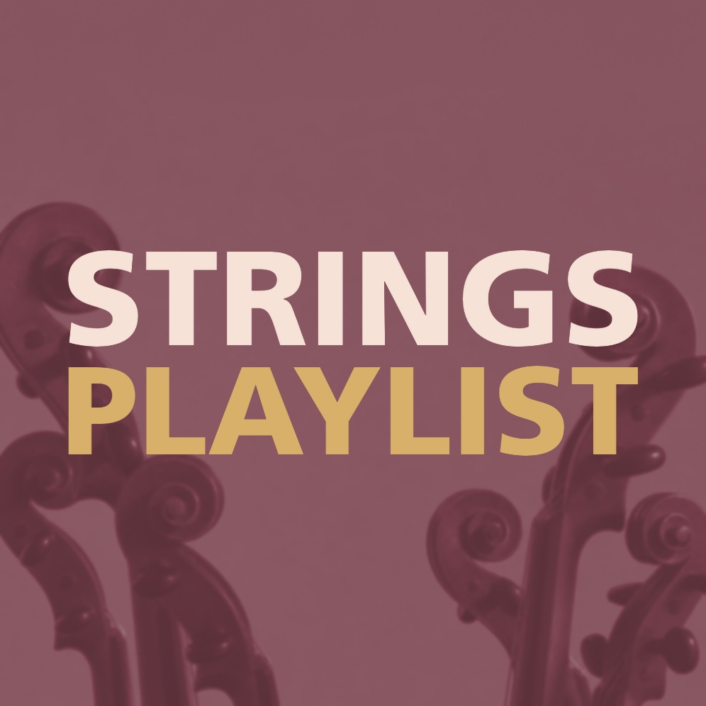 STRINGS PLAYLIST