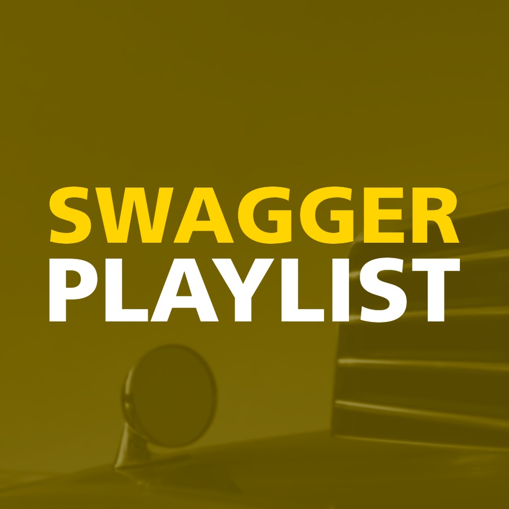 SWAGGER PLAYLIST