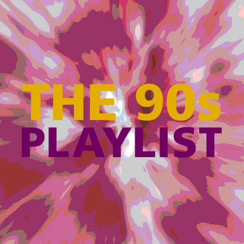 The 90s PLAYLIST