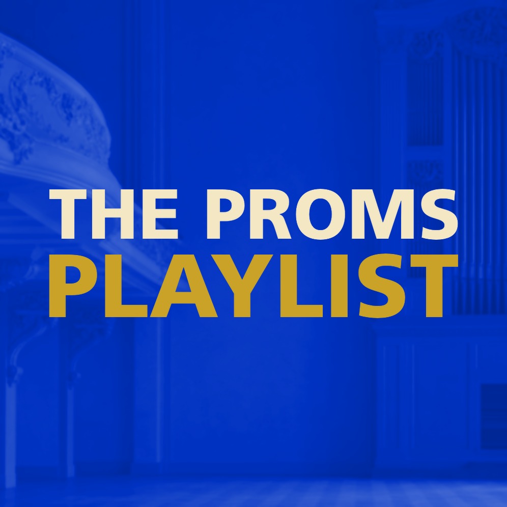 THE PROMS PLAYLIST
