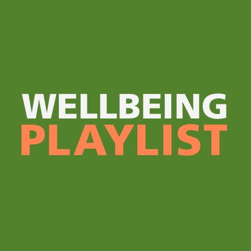 WELLBEING PLAYLIST