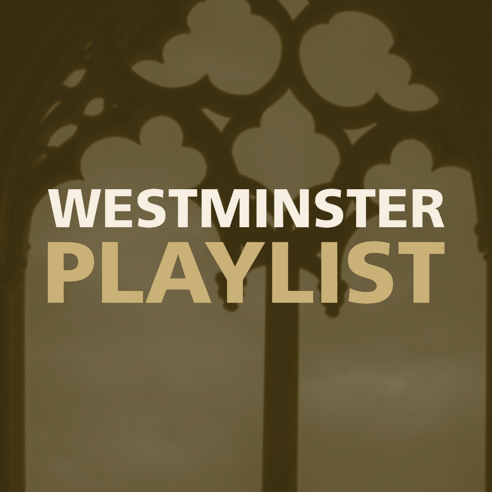 WESTMINSTER PLAYLIST