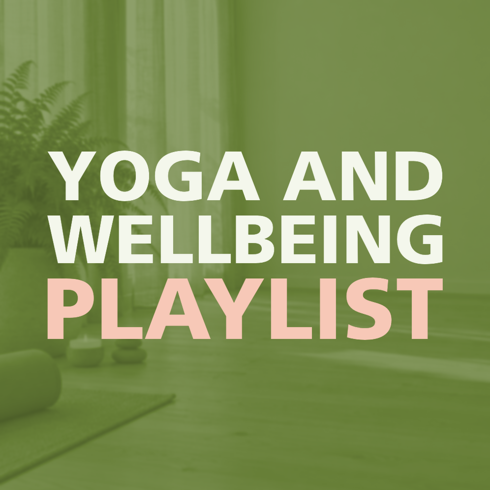 YOGA AND WELLBEING PLAYLIST